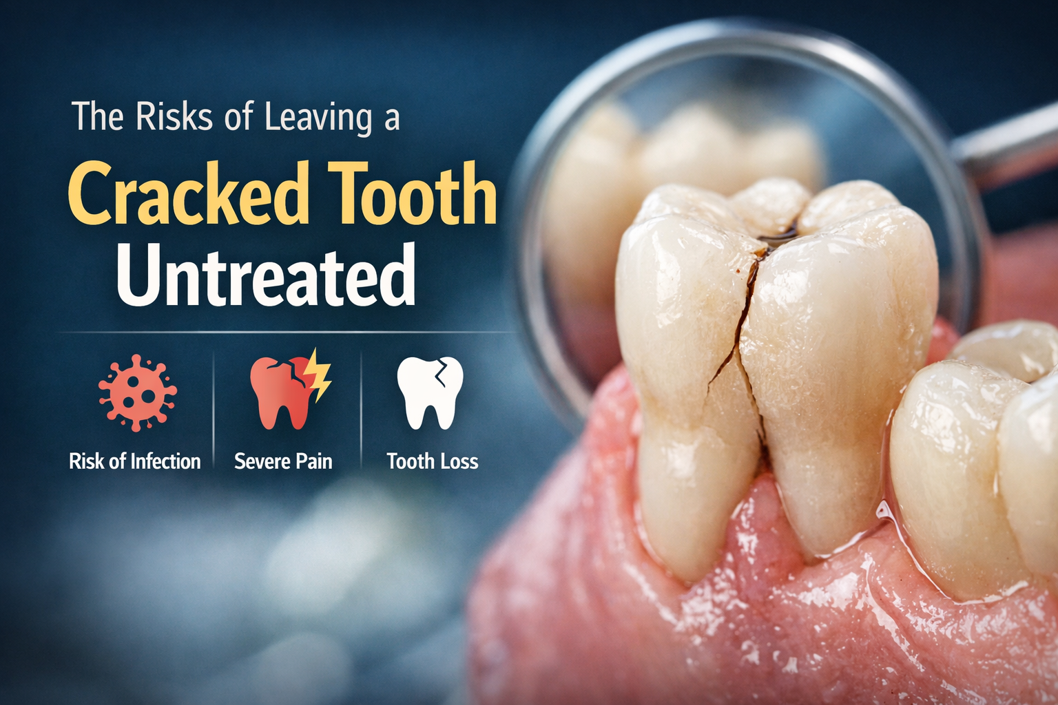 Leaving a Cracked Tooth Untreated
